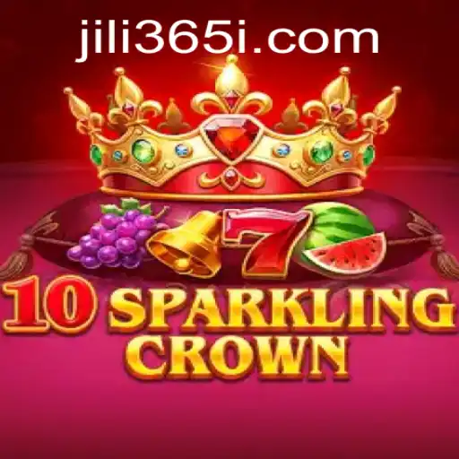 The Thrilling World of 10SparklingCrown on JILI365: A Game Lover's Paradise