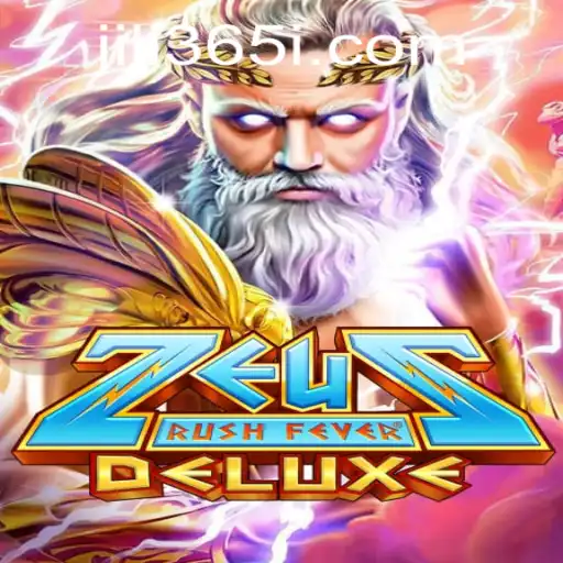 ZeusRushFeverDeluxe: A Mythical Gaming Adventure with JILI365