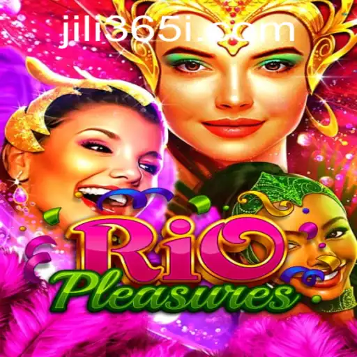 Discover the Exciting World of RioPleasures with JILI365