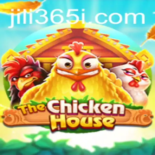 The Ultimate Guide to TheChickenHouse: A JILI365 Experience